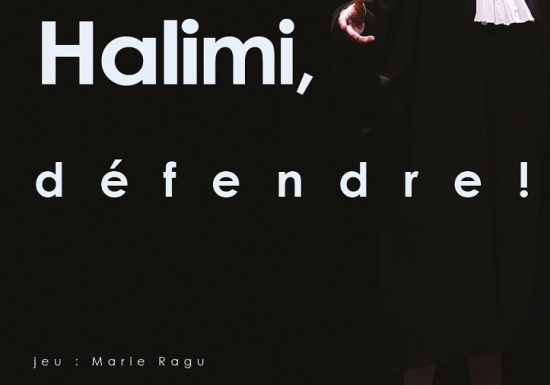 Scènes de Pays : Gisèle Halimi, Défendre ! | Cie L’Ouvrage