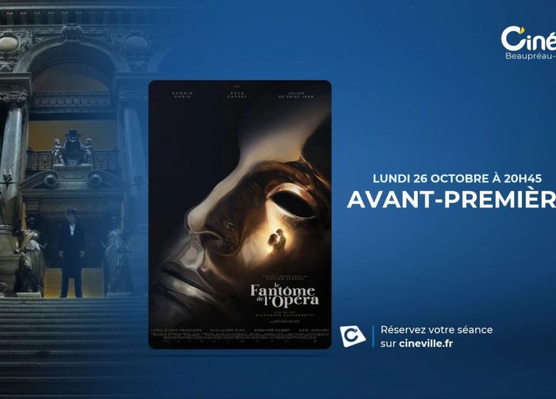 AVANT PREMIERE LE FANTOME DE L&rsquo;OPERA