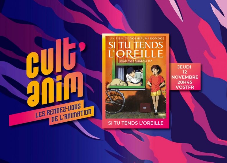 CULT&rsquo; ANIM SI TU TENDS L&rsquo;OREILLE VOSTFR