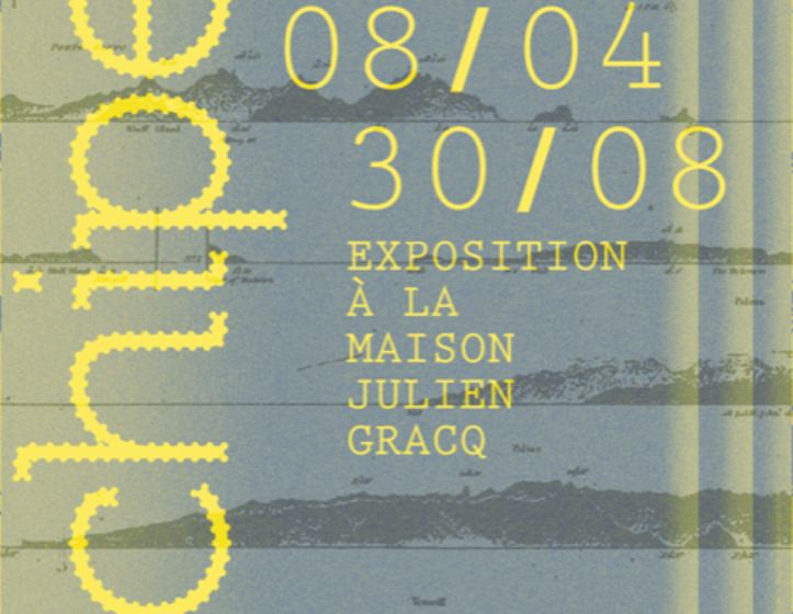 Exposition « Archipels » à la Maison Julien Gracq