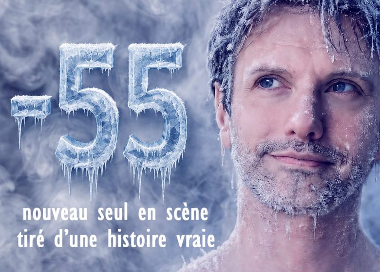 Seul en scène « -55 » au Théâtre des Rêveries